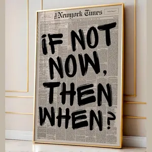 Retro If Not Now Then When Newspaper Poster, Typography Wall Art, Motivational Poster, Newspaper Print, Aesthetic Home Decor, Canvas Print