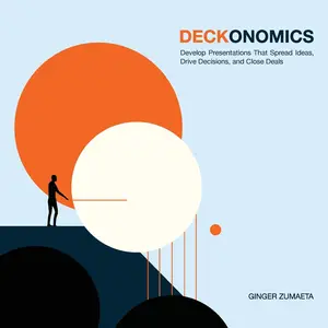 USED-Deckonomics: Develop presentations that spread ideas, drive decisions and close deals. by Zumaeta, Ginger (Paperback)