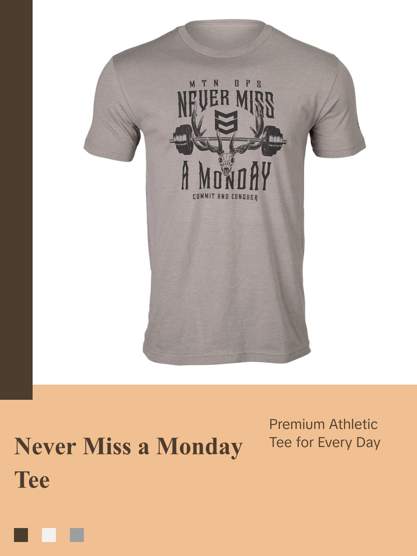 NEVER MISS A MONDAY TEE