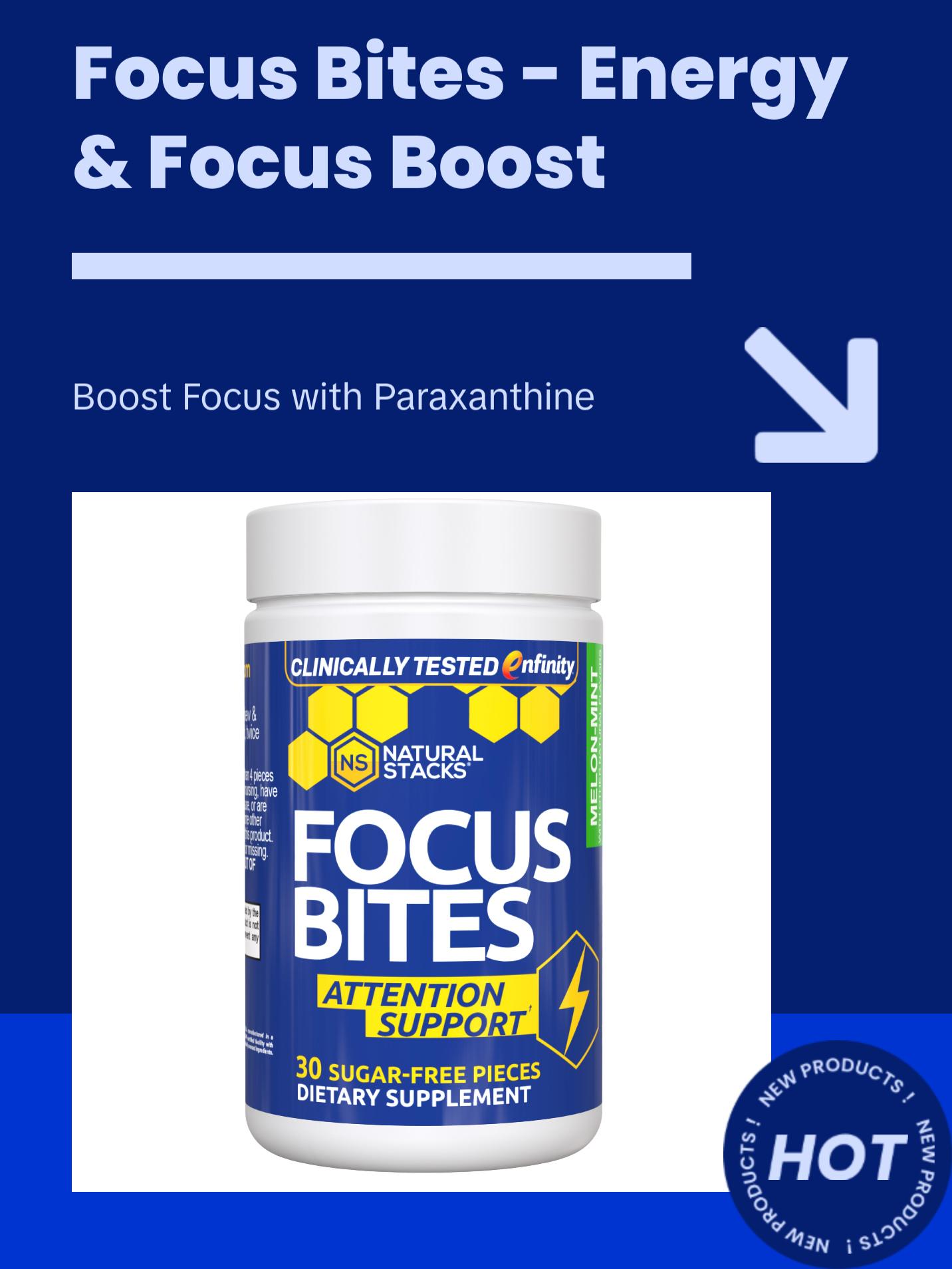 Focus Bites -  Energy and Focus Supplement with enfinity paraxanthine