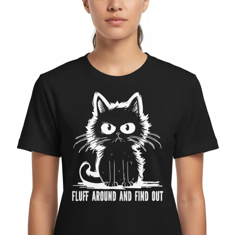 Women's Soft Comfortable Cotton Short-Sleeve Crew Neck Lady Shirt - Funny "Fluff Around And Find Out" Cat Graphic, Deconstruction Design, Sarcastic Attitude, Cat Lover Gift, Everyday Casual Spring Top