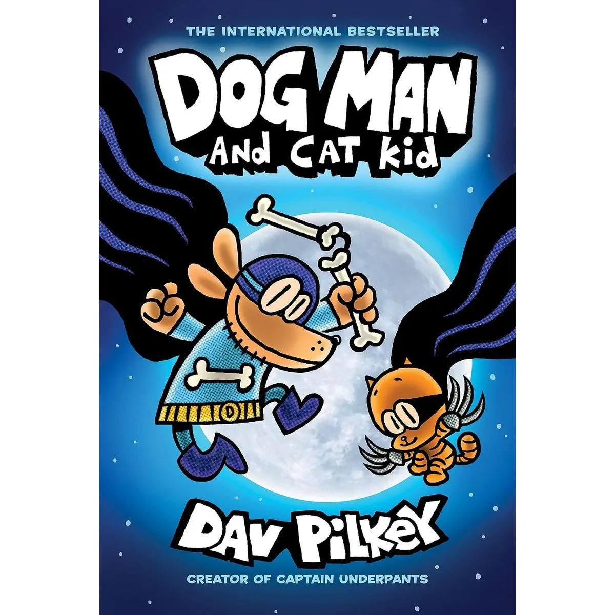 Dog Man and Cat Kid: A Graphic Novel (Dog Man #4): From the Creator of Captain Underpants (4) Hardcover – August 3, 2021
