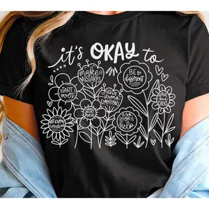 It's okay, inspirational - Single Color Screen Print
