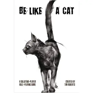 Be Like a Cat Be Like a Cat