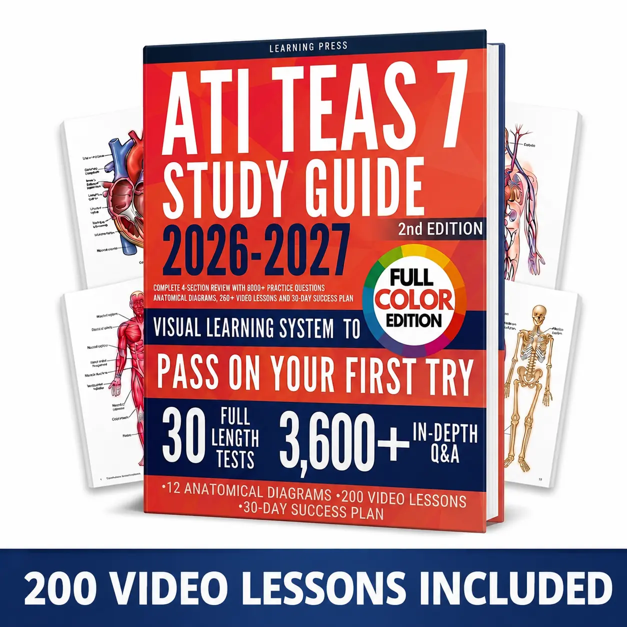 ATI TEAS Study Guide FULL COLOR: Complete 4-Section Review with 3600+ Practice Questions, Anatomical Diagrams, 200+ Video Lessons and 30-Day Success Plan