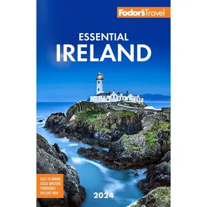 Fodor's Essential Ireland 2024 (Full-color Travel Guide) Paperback – Folded Map, September 26, 2023