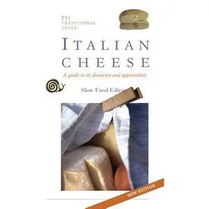 USED-Italian Cheese: A Guide To Its Discovery and Appreciation, 293 Traditional Types by Piero Sardo (Turtleback)