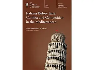 USED-The Italians before Italy: Conflict and Competition in the Mediterranean by Kenneth R. Bartlett (Unknown)