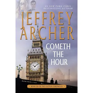 Cometh the Hour: Book Six Of the Clifton Chronicles (The Clifton Chronicles, 6) Paperback – August 9, 2016
