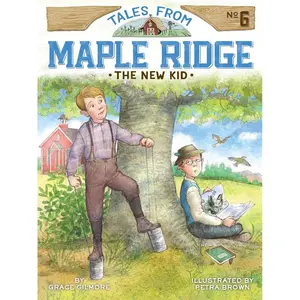 The New Kid (6) (Tales from Maple Ridge) Hardcover – April 12, 2016