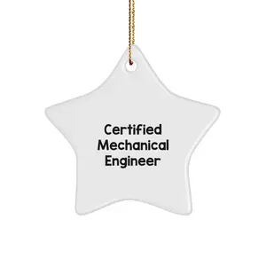 Gifts from Mechanical Engineers - Inspirational Christmas Star Ornament for Friends and Family, Quotes for Certified Mechanical Engineers, White Color, Star Shape