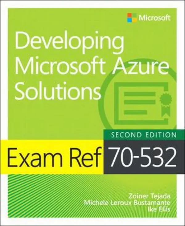 USED-Exam Ref 70-532 Developing Microsoft Azure Solutions by Tejada, Zoiner (Paperback)