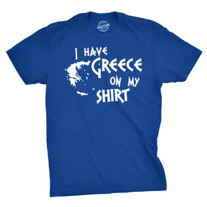 I Have Greece On My Shirt Funny Pun Geography Country Tee Mens Funny T Shirts Cool Vintage Fashion T-Shirt Gift Classic Menswear Funny Food Short Sleeve Novelty Tees for Guys Royal