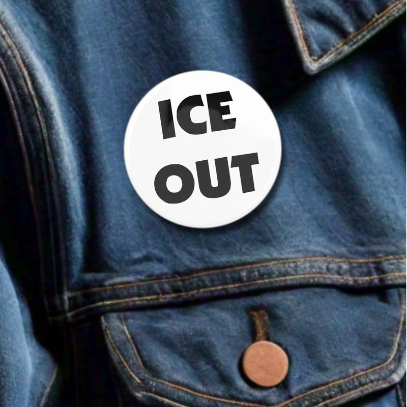 5 Pack - ICE OUT Social Activism And Reform Campaign Pinback Buttons - 2.25 Inch