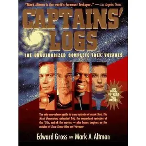 USED-Captains' Logs: The Unauthorized Complete Trek Voyages by Edward Gross (Paperback)