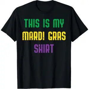 100% Cotton This Is My Mardi Gras Shirt Funny Outfit Men Women T-Shirt