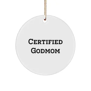 Funny Godmom Gifts from Men to Women Certified Godmom Circle Ornament, Christmas Unique Gifts for Godmom, Inspirational Quotes