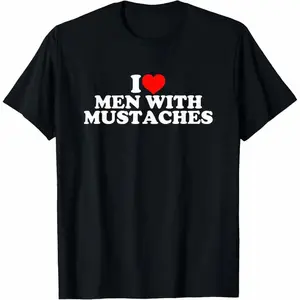 I Love Men With Mustaches T-Shirt,Made in USA