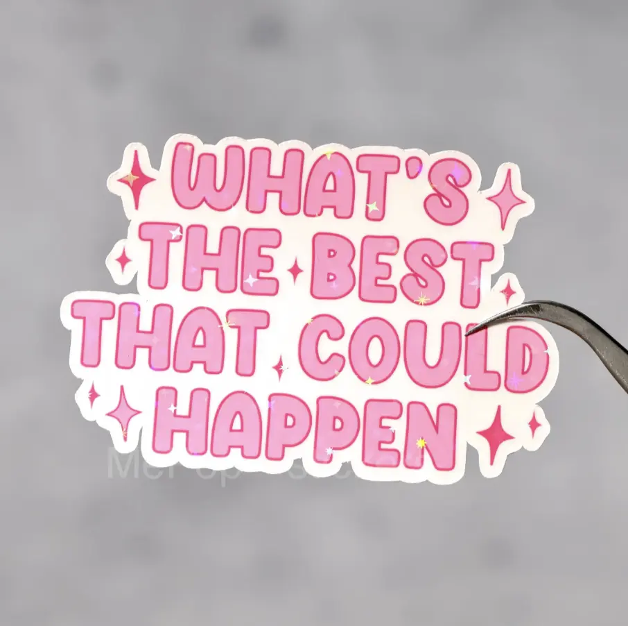 What's the best that could happen sticker, Mental health decal, Positivity reminder, Cute affirmation gift, Self love quote, Girly aesthetic, mental health gift, anxiety sticker, cheap gift under 5 dollars, therapist decoration,  social work kindness