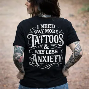 I Need More Tattoos, Less Anxiety Tshirt, Hoodie, Sweatshirt, Aesthetic Tatoo Outfits, Streetwear Style, Retro Vintage Y2k Women Graphic Tees