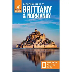 The Rough Guide to Brittany and Normandy: Travel Guide with eBook (Rough Guide Main Series) Paperback – March 4, 2025