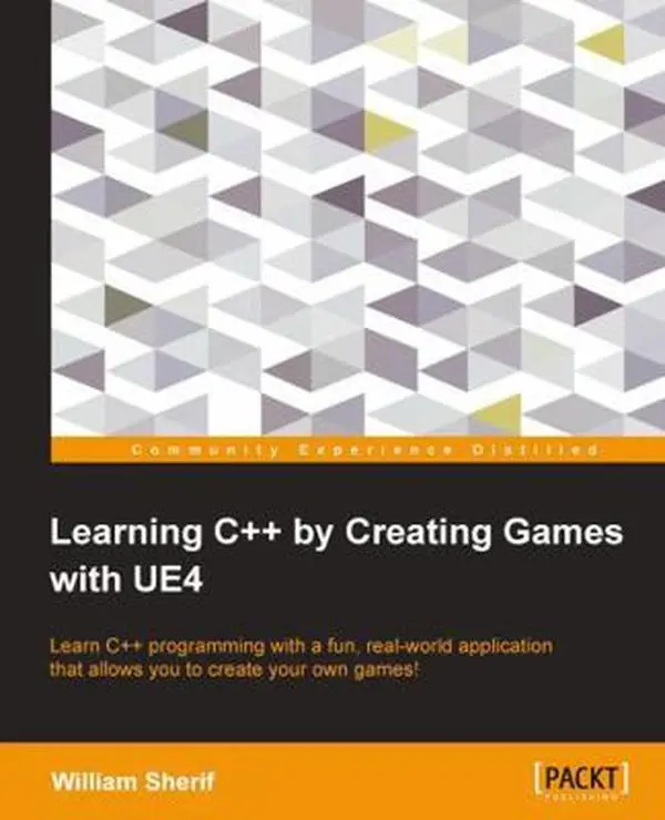 USED: Learning C++ via UE4 Game Creation Tutorial - Fun, Real-World C++ Programming Guide to Build Your Own Games by William Sherif (Paperback)
