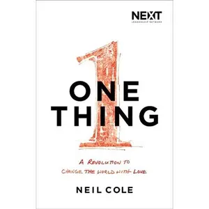 USED-One Thing: A Revolution to Change the World with Love by Cole, Neil (Paperback)