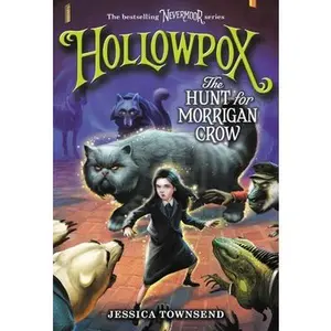 Hollowpox: The Hunt for Morrigan Crow -- Jessica Townsend, Paperback