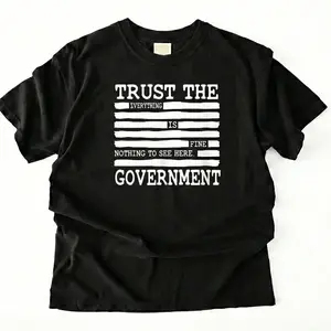 Everything Is Fine. Trust Your Government. Deep State Redatacted Conspiracy Theory Gift Essential T-Shirt for Men & Women