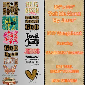 22"x60" "Ask Me About My Jesus" Faith Hot Peel DTF Transfer, Easy-to-Use Gangsheet with 14 Adult-Size Transfers, DIY Specialty Supply for Hobbies