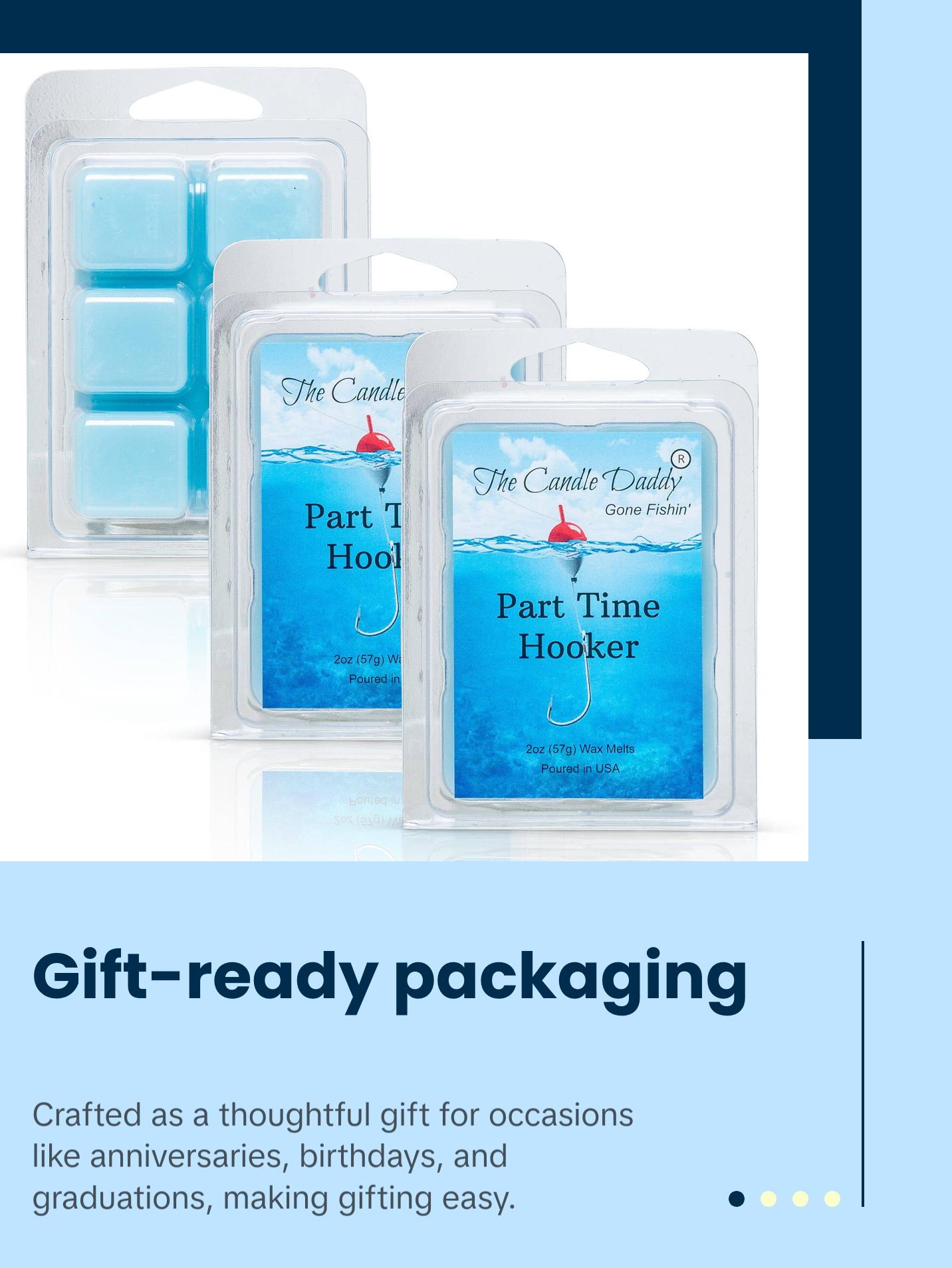 The Candle Daddy's Gone Fishin' - Part Time Hooker - Water's Edge Scented Melt- Maximum Scent Wax Cubes/Melts- 1 Pack -2 Ounces- 6 Cubes