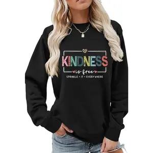 Kindness Is Free Sweatshirt, Be Kind Teacher Inspirational Quote Pullover V9O