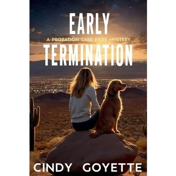 Early Termination: A Probation Case Files Mystery -- Cindy Goyette, Paperback