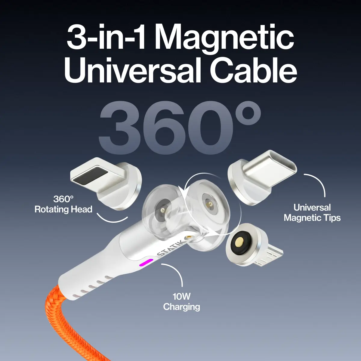 STATIK 360: 3-in-1 Universal Magnetic Charging Cable | 10W | 360 Rotating Head | USB-C, Lightning & Micro-USB Tips Included | iPhone, Android, Tablets & More