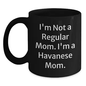 Havanese Dog Mom Funny Gifts from Family for Havanese Dog Lover Christmas Unique Mugs Black Coffee Lover