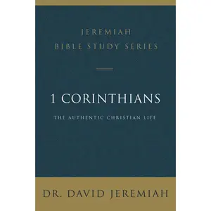 1 Corinthians: The Authentic Christian Life