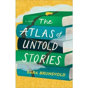 The Atlas of Untold Stories -- Sara Brunsvold, Paperback