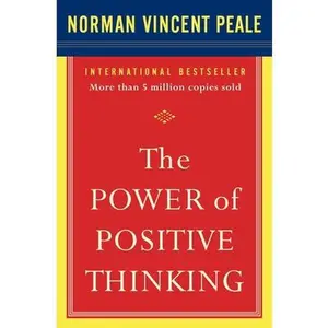 The Power of Positive Thinking: 10 Traits for Maximum Results -- Norman Vincent Peale, Paperback