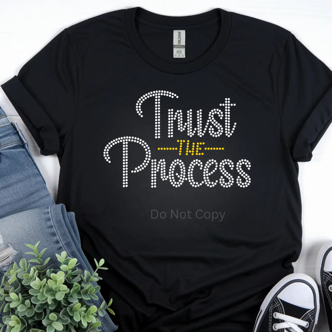 Trust The Process Rhinestone Transfer Trust The Process Rhinestone Transfer
