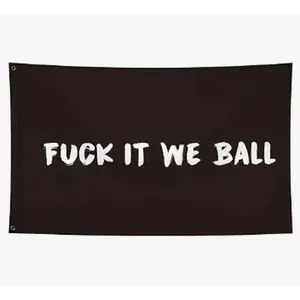 FXCK IT WE BALL Flag Funny Meme 3x5 Feet Polyester Banner for Room Decor College Dorm Man Cave Bedroom Wall Hangings Outdoor Indoor Ornaments