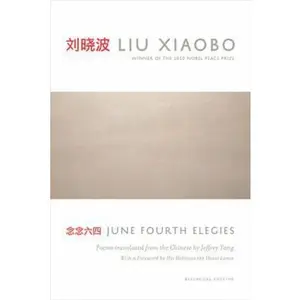 USED-June Fourth Elegies by Xiaobo, Liu (Hardcover)