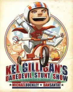 USED-Kel Gilligan's Daredevil Stunt Show by Michael Buckley (Hardcover)