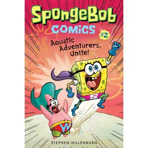 SpongeBob Comics: Book 2: Aquatic Adventurers, Unite! Paperback – May 2, 2017