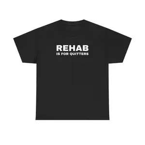Rehab is for Quitters Unisex Heavy Cotton Tee - Funny Shirt - Joke - Drinking Shirt - Mental Health - Gift for Men and Women Graphic Oversized