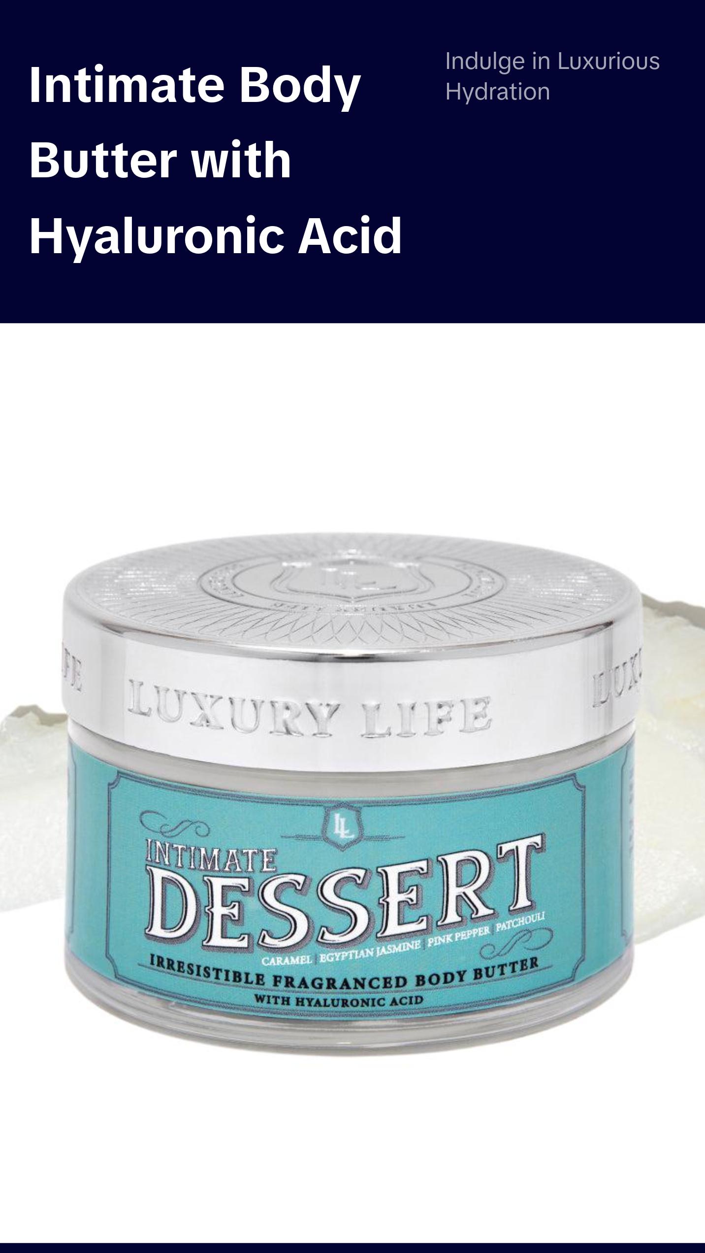 Intimate Dessert Fragranced Body Butter with Hyaluronic Acid for Hydrating and Body Care