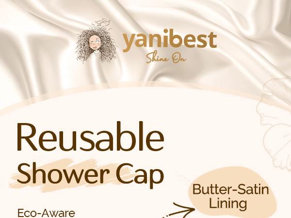 Yanibest Shower Cap for Women Reusable Waterproof,Satin Lined Bath Cap with Soft Elastic Band,Large Washable Hair Caps for Shower Yanibest Shower Cap for Women Reusable Waterproof,Satin Lined Bath Cap with Soft Elastic Band,Large Washable Hair Caps for Shower