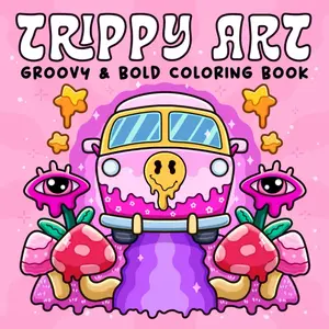 Trippy Art: Coloring Book for Adults Featuring Psychedelic Art and Abstract Drawings of Animals, Mushrooms, Aliens and Magic for Relaxation and Stress Free