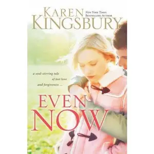 USED-Even Now (Lost Love, Book 1) by Karen Kingsbury (Paperback)