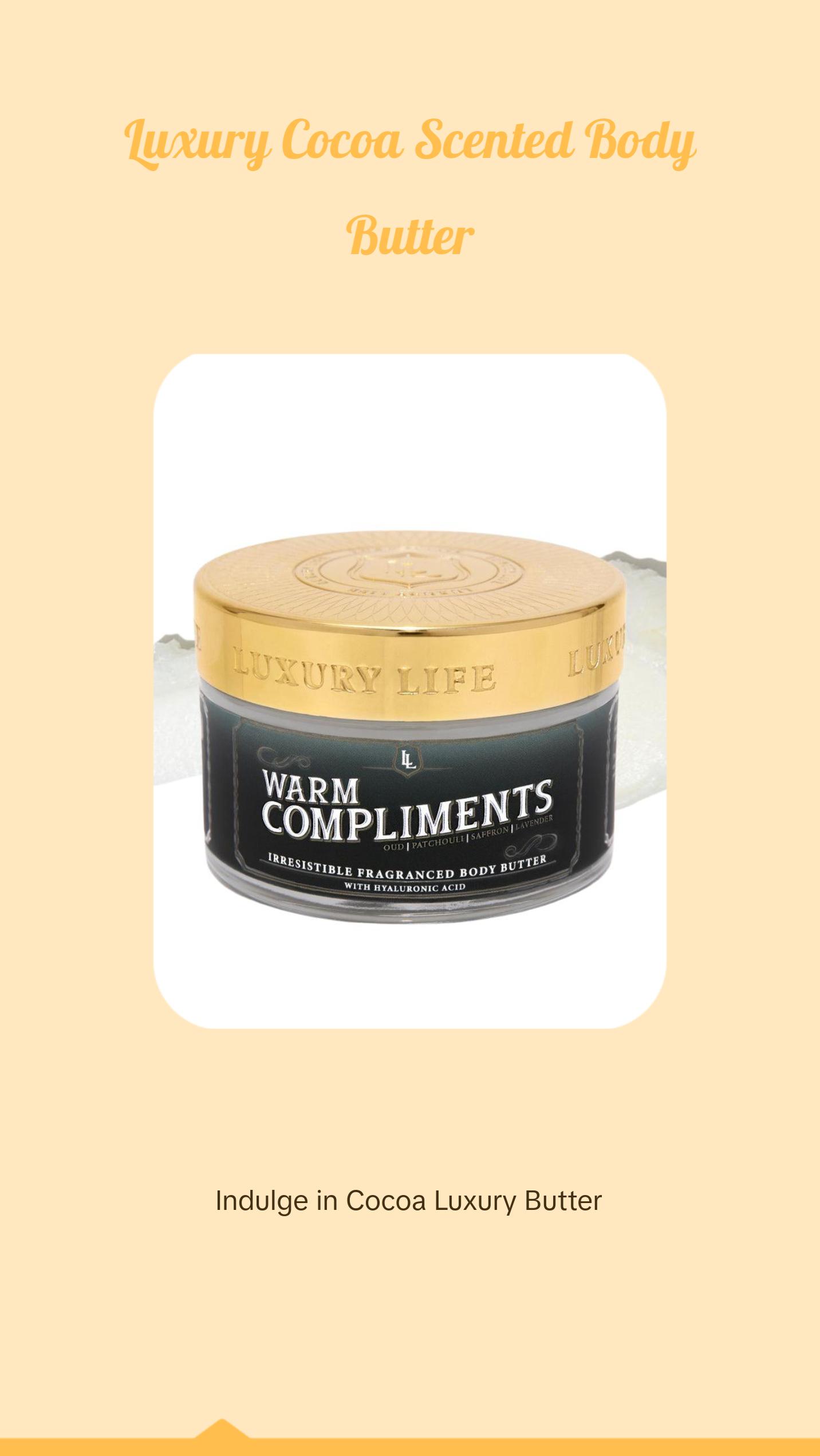 Luxury Life Warm Compliments Fragrance Body Butter Scent Cocoa Luxury Life Warm Compliments Fragrance Body Butter Scent Cocoa