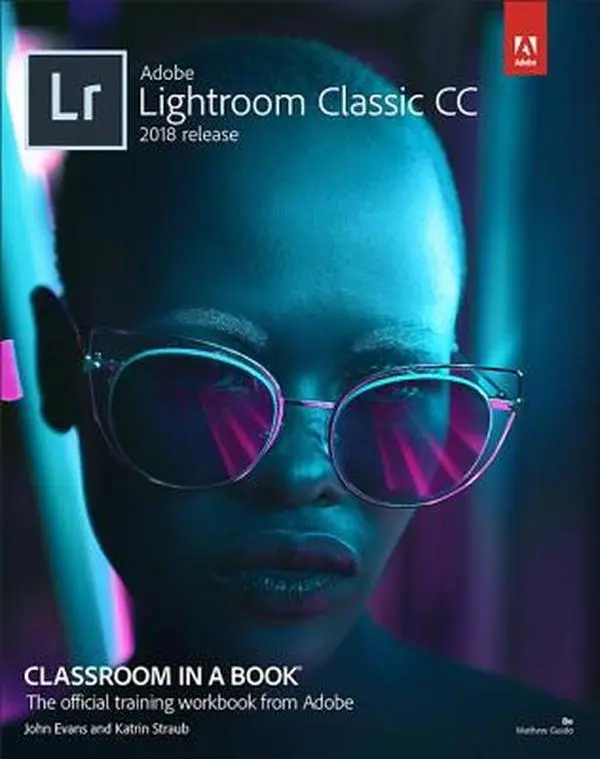 USED Book - Adobe Photoshop Lightroom Classic CC Classroom in a Book (2018 Release) by Evans, John (Paperback) - english
